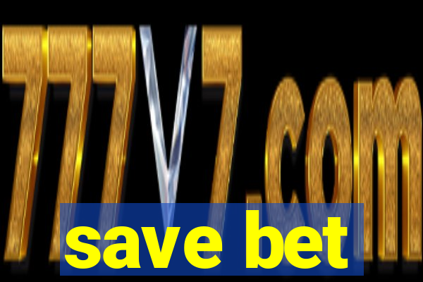 save bet